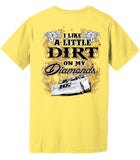 Dirt on My Diamonds Dirt Late Model Racing T-Shirt - 3 Color Choices