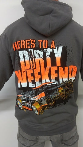 Here's To a Dirty Weekend - Dirt Late Model Racing Hoodie