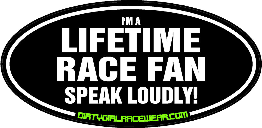 Lifetime Race Fan! Racing Decal
