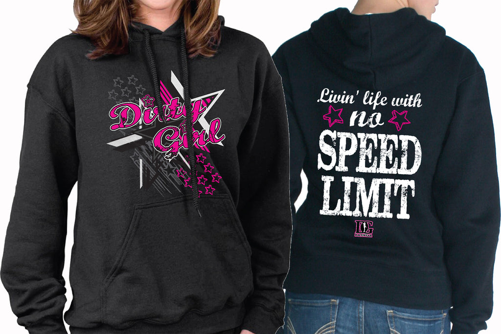Dirty Girl - Livin' Life With No Speed Limit Hoodie